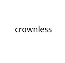 CROWNLESS