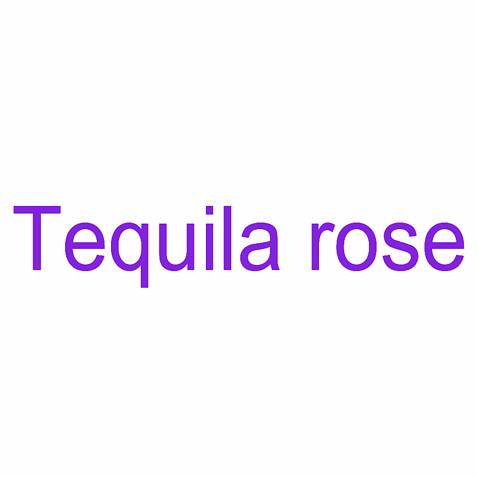 TEQUILA ROSE